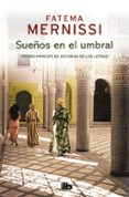 sueños en el umbral: memorias de una niña del haren-fatema mernissi-9788490705513 sueños en el umbral: memorias de una niña del haren-fatema mernissi-9788490705513