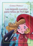 los mejores cuentos para niños de perrault-charles perrault-9788490741313 los mejores cuentos para niños de perrault-charles perrault-9788490741313