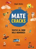 matecracks viatge al mon dels nombres! 5 anys-angel alsina-9788491010913 matecracks viatge al mon dels nombres! 5 anys-angel alsina-9788491010913