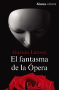 el fantasma de la ópera-gaston leroux-9788491044413 el fantasma de la ópera-gaston leroux-9788491044413