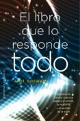 el libro que lo responde todo (ebook)-amit goswami-9788491113713 el libro que lo responde todo (ebook)-amit goswami-9788491113713