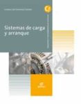 sistemas de carga y arranque ed 2017 (grado medio gm electronica de vehículos automóviles)-9788491610113 sistemas de carga y arranque ed 2017 (grado medio gm electronica de vehículos automóviles)-9788491610113