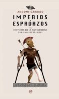 imperios y espadazos (ebook)-andoni garrido-9788491641513 imperios y espadazos (ebook)-andoni garrido-9788491641513