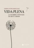 vida plena. la increible aventura de ser tu mism@ (ebook)-9788491946113 vida plena. la increible aventura de ser tu mism@ (ebook)-9788491946113