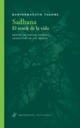 sadhana: el sentit de la vida-rabindranath tagore-9788492416813 sadhana: el sentit de la vida-rabindranath tagore-9788492416813