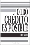 otro credito es posible (coleccion el viejo topo)-denis durand-9788492616213 otro credito es posible (coleccion el viejo topo)-denis durand-9788492616213