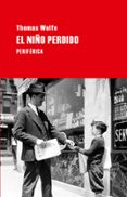 el niño perdido-thomas wolfe-9788492865413 el niño perdido-thomas wolfe-9788492865413