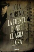 la fuente donde el agua llora-maria dolores moreno burgos-9788492915613 la fuente donde el agua llora-maria dolores moreno burgos-9788492915613