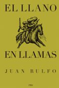 el llano en llamas-juan rulfo-9788493442613 el llano en llamas-juan rulfo-9788493442613