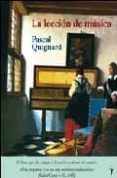 la leccion de musica-pascal quignard-9788493453213 la leccion de musica-pascal quignard-9788493453213