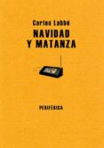 navidad y matanza-carlos labbe-9788493549213 navidad y matanza-carlos labbe-9788493549213