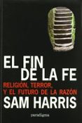 el fin de la fe-sam harris-9788493604813 el fin de la fe-sam harris-9788493604813