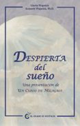 despierta del sueño: una presentacion de un curso de milagros-gloria y kenneth wapnick-9788493727413 despierta del sueño: una presentacion de un curso de milagros-gloria y kenneth wapnick-9788493727413
