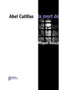 la mort de miquel bauça-abel cutillas-9788493734213 la mort de miquel bauça-abel cutillas-9788493734213