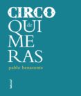 circo de quimeras-pablo benavente-9788494261213 circo de quimeras-pablo benavente-9788494261213