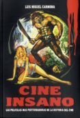 cine insano-luis miguel carmona-9788494500213 cine insano-luis miguel carmona-9788494500213