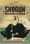 shogun: la vida de tokugawa iyeasu-a. l. sadler-9788494578113 shogun: la vida de tokugawa iyeasu-a. l. sadler-9788494578113