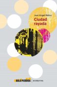 ciudad rayada-jose angel mañas-9788494862113 ciudad rayada-jose angel mañas-9788494862113