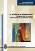la gestion de la seguridad total: un modelo para la gestion y aut oevaluacion de la seguridad laboral-miguel angel mariscal saldana-susana garcia herrero-9788495211613 la gestion de la seguridad total: un modelo para la gestion y aut oevaluacion de la seguridad laboral-miguel angel mariscal saldana-susana garcia herrero-9788495211613