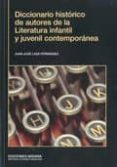 diccionario historico de autores de la literatura infantil y juve nil contemporanea-juan jose lage fernandez-9788495345813 diccionario historico de autores de la literatura infantil y juve nil contemporanea-juan jose lage fernandez-9788495345813