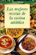 las mejores recetas de la cocina asiatica-anne wilson-9788496304413 las mejores recetas de la cocina asiatica-anne wilson-9788496304413