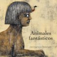animales fantasticos-jose jorge letria-9788496388413 animales fantasticos-jose jorge letria-9788496388413