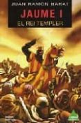jaume i. el rei templer-juan ramon barat dolz-9788496419513 jaume i. el rei templer-juan ramon barat dolz-9788496419513