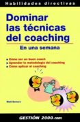 dominar las tecnicas del coaching en una semana-matt somers-9788496426313 dominar las tecnicas del coaching en una semana-matt somers-9788496426313