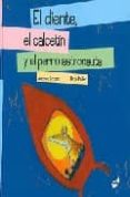 diente, el calcetin y el perro astronauta-antonio lozano-9788496473713 diente, el calcetin y el perro astronauta-antonio lozano-9788496473713