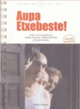 aupa etxebeste! (bilingue euskera-español)-pablo bueno-9788496582613 aupa etxebeste! (bilingue euskera-español)-pablo bueno-9788496582613