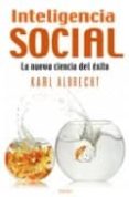 inteligencia social: la nueva ciencia del exito-karl albrecht-9788496778313 inteligencia social: la nueva ciencia del exito-karl albrecht-9788496778313