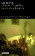 la mort d ivan llitx ; la sonata a kreutzer-leon tolstoi-9788496863613 la mort d ivan llitx ; la sonata a kreutzer-leon tolstoi-9788496863613