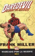 daredevil: el hombre sin miedo: marcado por la muerte (contiene d aredevil 158-161, 163 y 164 usa)-frank miller-9788496874213 daredevil: el hombre sin miedo: marcado por la muerte (contiene d aredevil 158-161, 163 y 164 usa)-frank miller-9788496874213