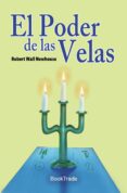 el poder de las velas-robert wall nevhouse-9788496975613 el poder de las velas-robert wall nevhouse-9788496975613