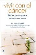 vivir con el cancer: luchar para ganar.realidades frente a tabues-jose samblas-9788497347013 vivir con el cancer: luchar para ganar.realidades frente a tabues-jose samblas-9788497347013