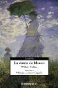 la dama de blanco-wilkie collins-9788497595513 la dama de blanco-wilkie collins-9788497595513