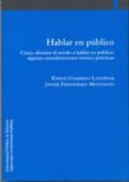 hablar en publico: como afrontar el miedo a hablar en publico: al gunas consideraciones teorico-practicas-emilio garrido landivar-9788497692113 hablar en publico: como afrontar el miedo a hablar en publico: al gunas consideraciones teorico-practicas-emilio garrido landivar-9788497692113