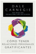 como tener relaciones personales gratificantes-dale canergie-9788497777513 como tener relaciones personales gratificantes-dale canergie-9788497777513