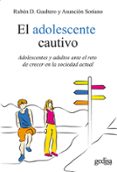 el adolescente cautivo-ruben d. gualtero-asuncion soriano-9788497847513 el adolescente cautivo-ruben d. gualtero-asuncion soriano-9788497847513