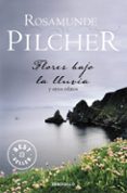 flores bajo la lluvia-rosamunde pilcher-9788497930413 flores bajo la lluvia-rosamunde pilcher-9788497930413