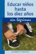 educar niños hasta los diez años sin lagrimas-elisabeth pantley-9788497990813 educar niños hasta los diez años sin lagrimas-elisabeth pantley-9788497990813
