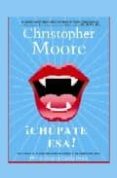 ¡chupate esa!-christopher moore-9788498004113 ¡chupate esa!-christopher moore-9788498004113