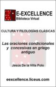 las oraciones condicionales y concesivas en griego antiguo (ebook)-9788498228113 las oraciones condicionales y concesivas en griego antiguo (ebook)-9788498228113
