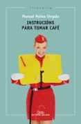 instrucions para tomar cafe-manuel nuñez singala-9788498655513 instrucions para tomar cafe-manuel nuñez singala-9788498655513