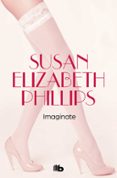 ¡imaginate!-susan elizabeth phillips-9788498728613 ¡imaginate!-susan elizabeth phillips-9788498728613