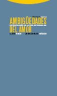 ambigüedades del amor (antropologia de la vida cotidiana 2/2)-joan-carles melich-9788498790313 ambigüedades del amor (antropologia de la vida cotidiana 2/2)-joan-carles melich-9788498790313