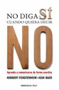 no diga si cuando quiera decir no-herbert fensterheim-jean baer-9788499086613 no diga si cuando quiera decir no-herbert fensterheim-jean baer-9788499086613