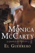 el guerrero (la guardia de los highlanders i)-monica mccarty-9788499088013 el guerrero (la guardia de los highlanders i)-monica mccarty-9788499088013