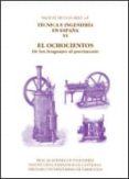 tecnica e ingenieria en españa vi: el ochocientos. de los lenguaj es al patrimonio-manuel silva suarez-9788499111513 tecnica e ingenieria en españa vi: el ochocientos. de los lenguaj es al patrimonio-manuel silva suarez-9788499111513