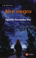 aire negro (17º edicion)-agustin fernandez paz-9788499144313 aire negro (17º edicion)-agustin fernandez paz-9788499144313